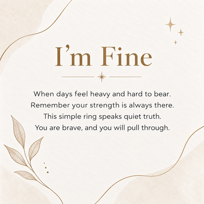 Inspirational "I'm Fine" Adjustable Ring