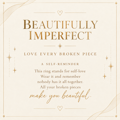 Beautifully Imperfect – Self-Love Sterling Silver Ring