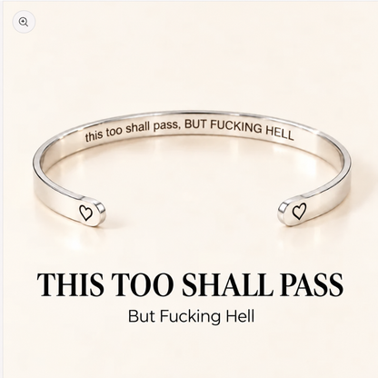 This Too Shall Pass Cuff Bracelet